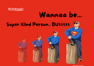 Ilustrasi tahapan metamorfosis seorang pria berkaos Superman bertuliskan Wannaa be Super Kind Person BUT, cover artikel opini Wadahkata