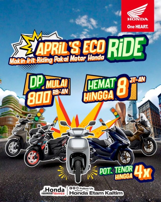 Astra Motor Kalimantan Timur 2 kembali menghadirkan program penjualan menarik bertajuk “April’s Eco Ride” yang berlangsung hingga akhir April 2026 mendatang dengan keuntungan hemat hingga delapan jutaan dengan uang muka mulai dari delapan ratus ribu serta potongan tenor hingga empat kali